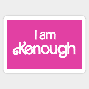 I am Kenough Sticker